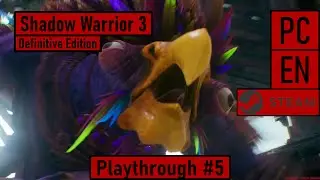 Shadow Warrior 3 - Definitive Edition [PC|Steam|EN] - Playthrough #5