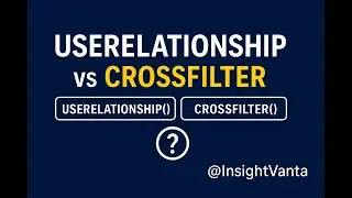 Power BI Dax functions: USERELATIONSHIP vs CROSSFILTER in DAX | Power BI Relationships Explained!