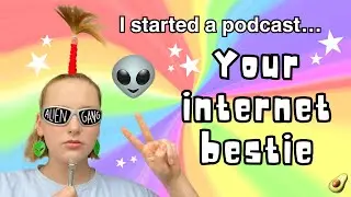 I STARTED A PODCAST!? ✨Your Internet Bestie✨ Ep 1