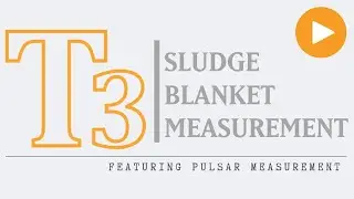 T3: Why & How To Measue A Sludge Blanket