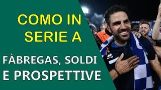 COMO IN SERIE A - Fabregas, propriet&agrave; e prospettive future | Catenaccio e Contropiede