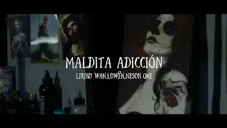 MALDITA ADICCION-Liriko Wan @lowen13 / @Nesok666  (Video Oficial)💀