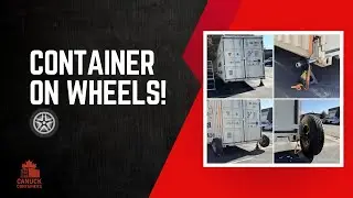 Installing Wheels on a Shipping Container Made Simple | Canuck Containers