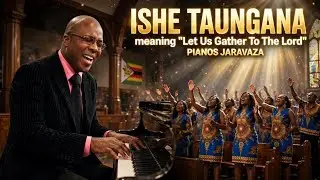 Pianos Jaravaza - Ishe taungana