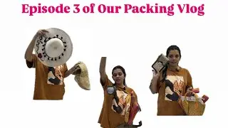 Packing Continues &mdash; Episode 3 of Our Travel Vlog