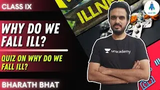 CBSE Class 9: Why do we Fall ill? | Quiz on Why do we Fall ill? | Just 9th | Bharath Bhat