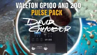 David Gilmour Legendary PULSE PRESETS for Valeton GP100/200