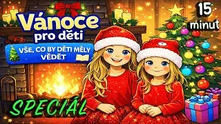 🎄 VÁNOČNÍ SPECIÁL pro děti | Pohádky a písničky pro děti 🎁 Tradice a učení hrou
