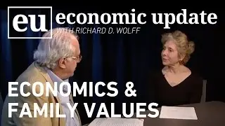 Economic Update: Economics & Family Values