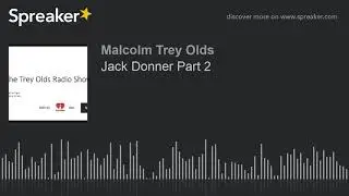 Jack Donner Part 2 (made with Spreaker)
