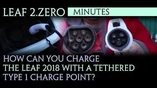 Nissan Leaf 2018 &mdash; Как зарядить свой Leaf с помощью привязанной точки зарядки типа 1?