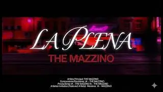 LA PLENA-The Mazzino