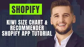 Kiwi Size Chart & Recommender Shopify App Tutorial