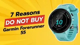 🚨 DON'T BUY Garmin Forerunner 55 Until You Watch THIS! 🚨 (7 Shocking Reasons)