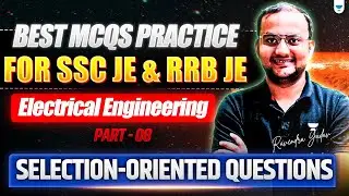 Top MCQs Practice for SSC JE & RRB JE - 8 | Selection Oriented Electrical Questions | Ravendra Yadav