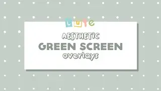 AESTHETIC GREEN SCREEN OVERLAYS | subscribe + loading screen + cute + butterfly + stars (part 2)