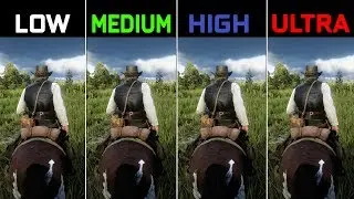 Red Dead Redemption 2 - Ultra vs. High vs. Medium vs. Low - Graphics and FPS Performance Comparison