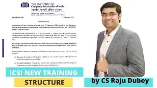 ICSI New Training Structure | By CS Raju Dubey |