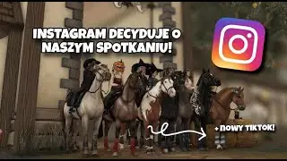 INSTAGRAM DECYDUJE O NASZYM SPOTKANIU || SSO