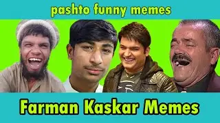 Farman Kaskar Memes // Pashto Funny Memes // Funny Pashto Memes Compilation // Latest Pashto  Memes