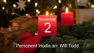 Advent Calendar Will Todd - Day 2: Personent Hodie