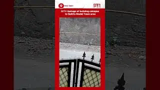 CCTV footage of building collapse in Delhi's Model Town area
