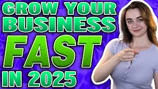 How To Grow Your Business in 2025