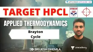 Brayton Cycle | Applied Thermodynamics | Target #HPCL | Brijesh Dhemla