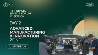 PIF Private Sector Forum Day 2: Advanced Manufacturing & Innovation Zone