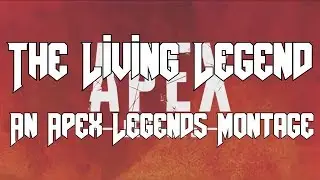 Apex Legends - The Living Legend (Mini-Montage)