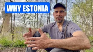 Why I Moved to Estonia