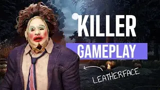 LEATHERFACE on the HUNT! | Dead By Daylight