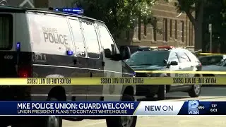 Milwaukee police union president calls for National Guard amid staff shortage