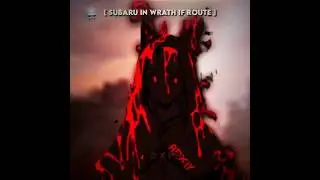 Subaru 💀 In Wrath IF Route 🔥 | IF Route Edit Part 2 |  Rezero Anime/Manga/Ln Edit