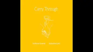 Jacqueline Loor X Sunflower Summit - Carry Through (Audio)