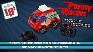 Тестирование шин/покрышек для репродукций Transformer и Penny Racer - Toy Polloi Two