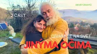 Devět životů - Dívám se na svět jinýma očima - 2 část