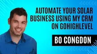 Automate Your Solar Business using my CRM on GoHighLevel