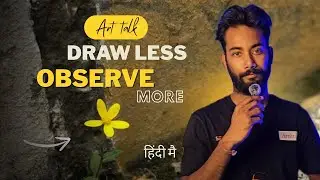 Observe Karo, Copy Nahi! | Artist ke liye Most Important Skill | Artist om ram