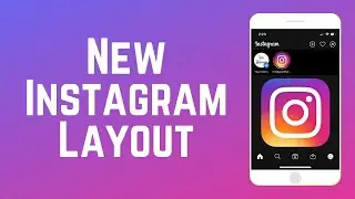 New Instagram Interface Tour - Updated Instagram Layout!