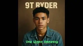 9T RYDER - One Night Amnesty | (Official Music Video)