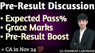 Expected Passing Percentage, Grace Marks, Pre-Result Discussion I CA Final Results Nov 2024