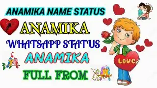 ANAMIKA NAME MEANING, #ANAMIKA WHATSAPP STATUS