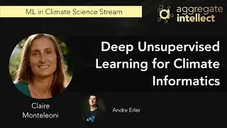 Deep Unsupervised Learning for Climate Informatics