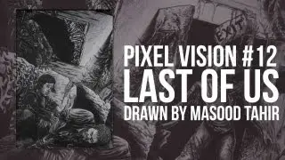 Pixel Vision #12 - The Last of Us [Time Lapse]