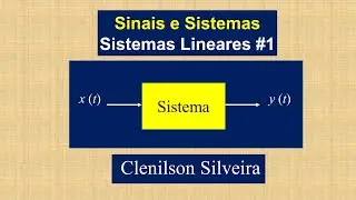 Sistemas Lineares #1 | Sinais e Sistemas