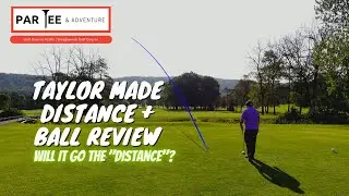 Taylor Made Distance Plus Golf Ball Review | ParTee and Adventure