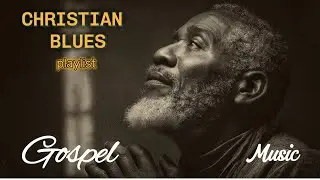 Gospel Blues – God’s Faithfulness – a spiritual journey through soulful blues