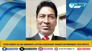 Tiatr Academy of Goa Announces Lifetime Achievement Awards for Prominent Tiatr Artists