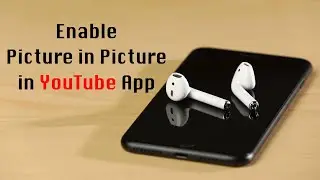 YouTube App PIP Hack | How to enable Picture in Picture Mode in iOS 14